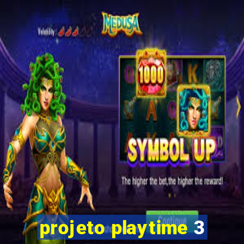 projeto playtime 3